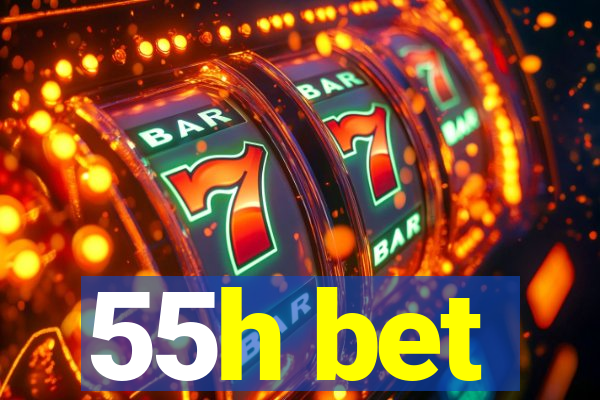 55h bet